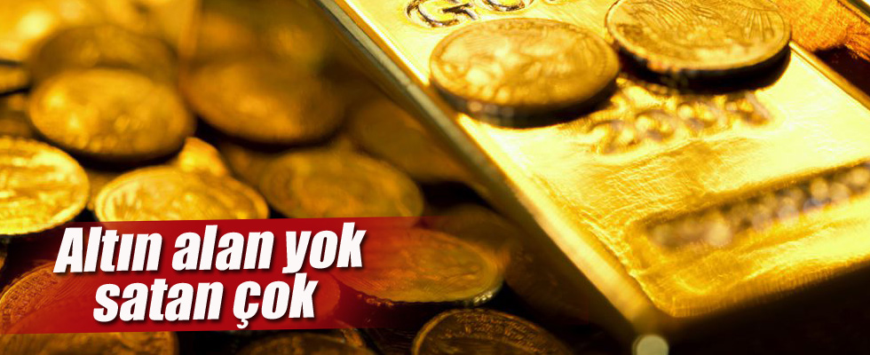 Altını alan yok satan çok