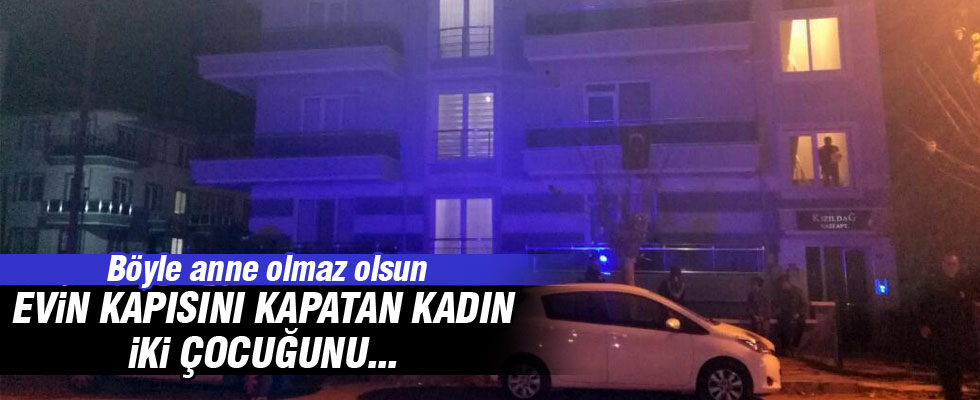 Cinnet geçiren anne 2 çocuğunu...