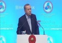 AHİLİK TEŞKİLATI - Cumhurbaşkanı Erdoğan Batı'yı Topa Tuttu