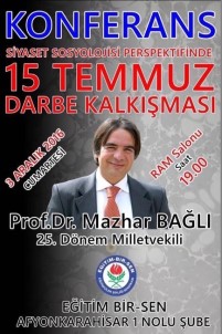 Afyonkarahisar'da, 'Siyaset Sosyolojisi Perspektifinde 15 Temmuz Darbe Kakışması' Konferansı