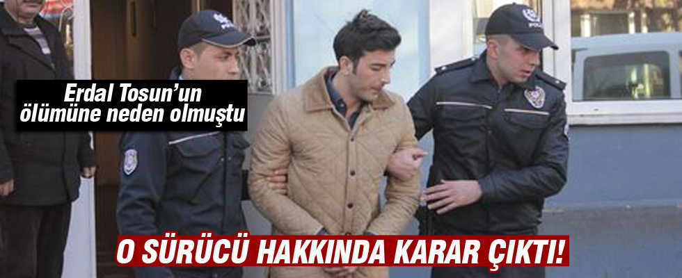 Erdal Tosun'un ölümüne sebep olan Nihat Şaki tutuklandı