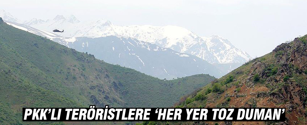 PKK'lı teröristlere 'her yer toz duman'