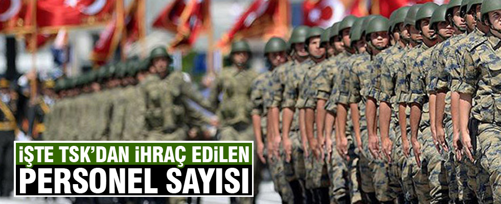 İşe TSK'dan ihraç edilenlerin sayısı