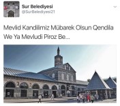 SUR BELEDİYESİ - Kayyum Atanan Belediyeden İki Dille Kandil Kutlaması