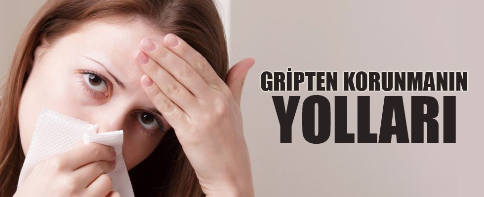 Gripten korunmanın yolları