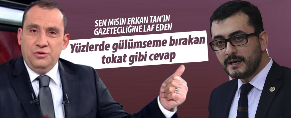 Erkan Tan'dan CHP'li Erdem'e sert tepki