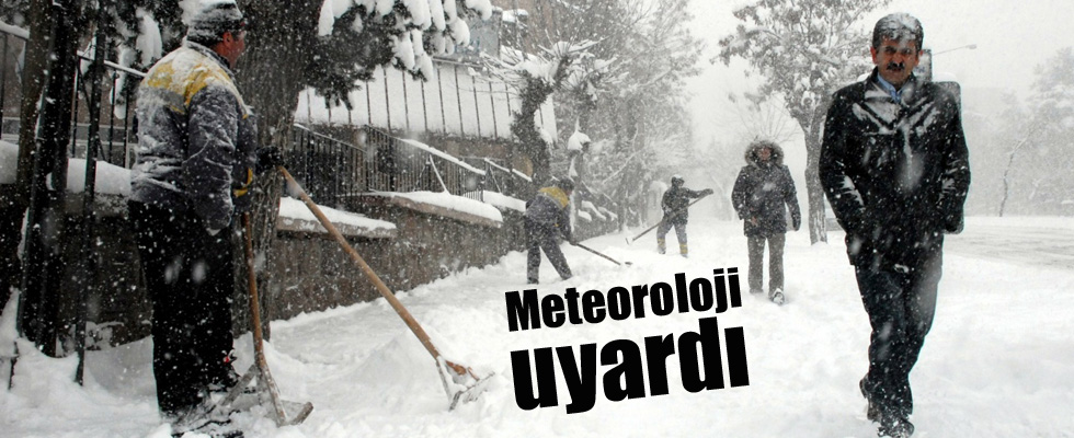 Meteoroloji'den kar yağışı uyarısı