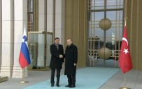 ULAŞTIRMA DENİZCİLİK VE HABERLEŞME BAKANI - Slovenya Cumhurbaşkanı Ankara'da