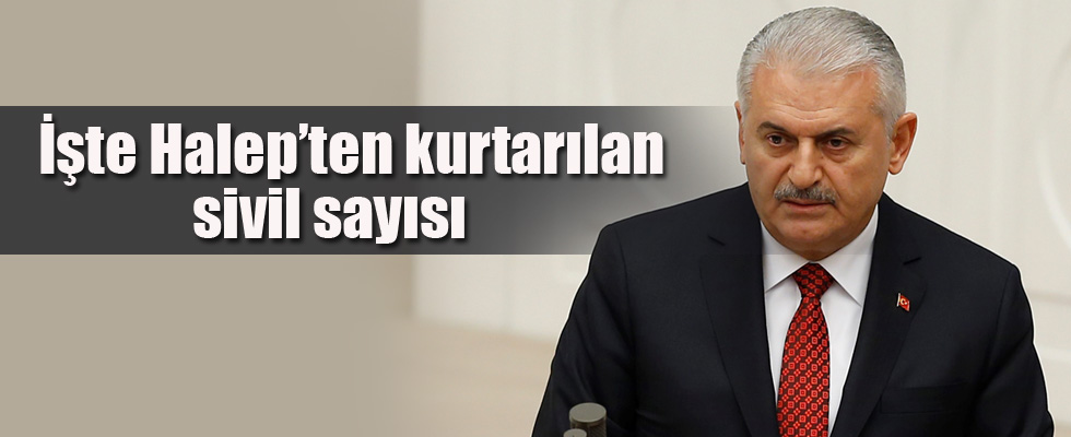 Başbakan Yıldırım: 7 bin 500 sivil Halep'ten kurtarıldı
