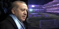AKİF ÇAĞATAY KILIÇ - Erdoğan Stadın İsmini Açıkladı