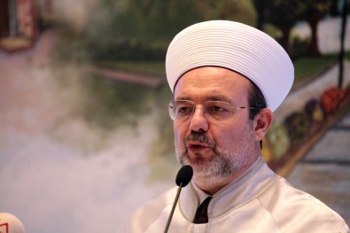 Diyanet İşleri Başkanı Mehmet Görmez: Ümitsizlik bize haramdır