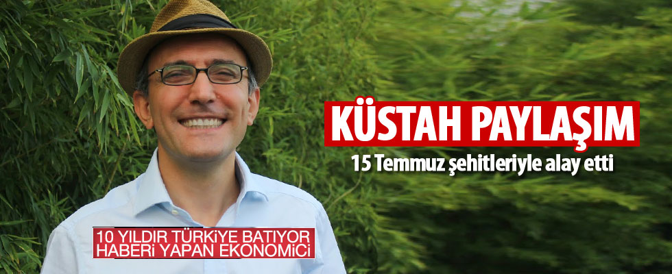 Emin Çapa 15 Temmuz şehitleri ile dalga geçti!