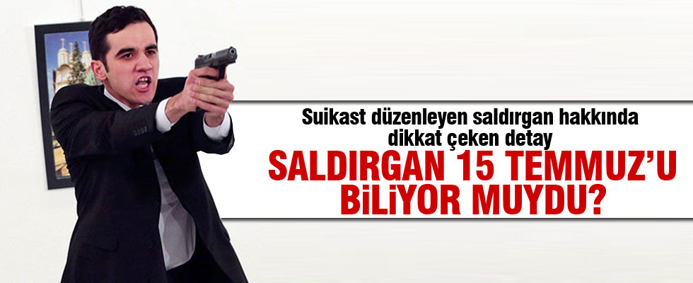 Saldırgan 15 Temmuz'da bakın ne yapmış