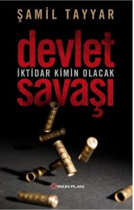 Milletvekili Şamil Tayyar'ın Yeni Kitabı 'Devlet Savaşı' Çıktı