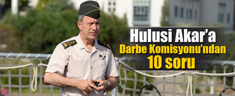 Genelkurmay Başkanı'na 10 soru gönderildi