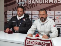BANDIRMASPOR - Serkan Afacan Açıklaması 'Aldığımız Her Puan Çok Değerli'