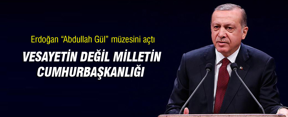 Cumhurbaşkanı Erdoğan: Vesayetin değil, milletin cumhurbaşkanlığı