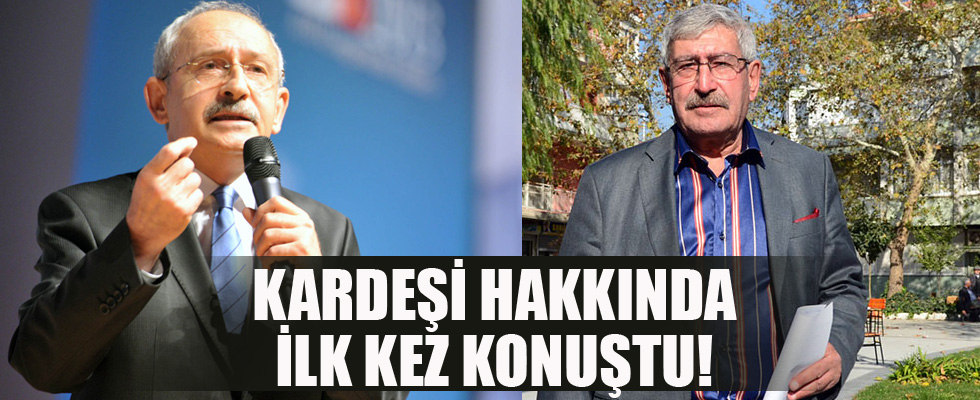 Kılıçdaroğlu'ndan kardeşi hakkında ilk açıklama