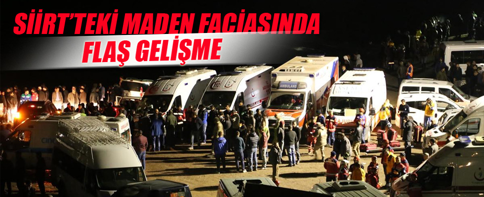 Siirt'teki maden faciasında flaş gelişme