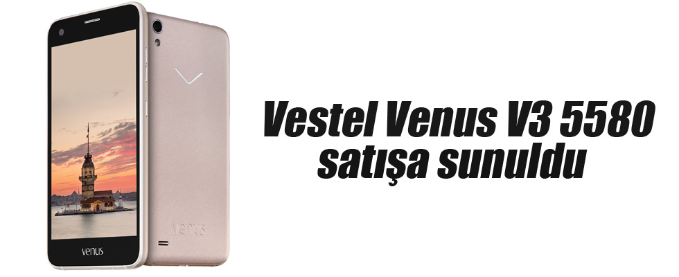 Vestel Venus V3 5580 Satışa Sunuldu
