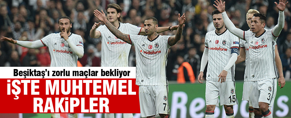 Beşiktaş'ın Avrupa Ligi'ndeki muhtemel rakipleri!