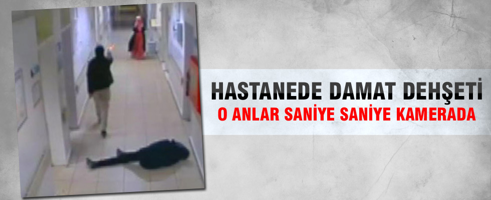 Damat dehşeti saniye saniye kamerada