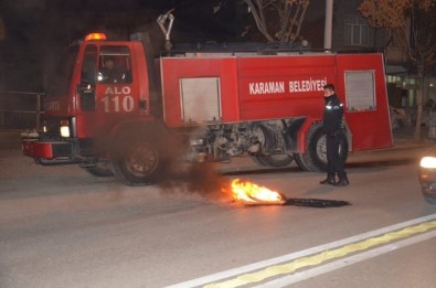 Karaman'da Yakılan Lastikler Polis Ve İtfaiyeyi Bezdirdi