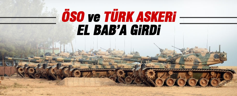 ÖSO ve Türk askeri El Bab’a girdi!