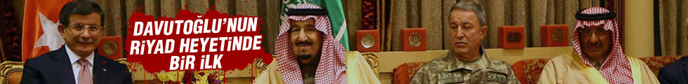 Davutoğlu'nun Riyad heyetinde bir ilk
