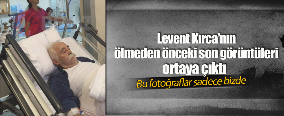 Levent Kırca'nın o fotoğrafları ilk kez yayınlandı