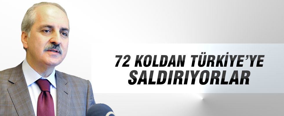 Kurtulmuş: '72 koldan Türkiye'ye saldırıyorlar'