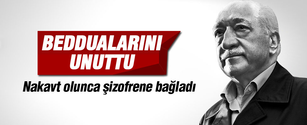 Fetö nakavt olunca şizofrene bağladı