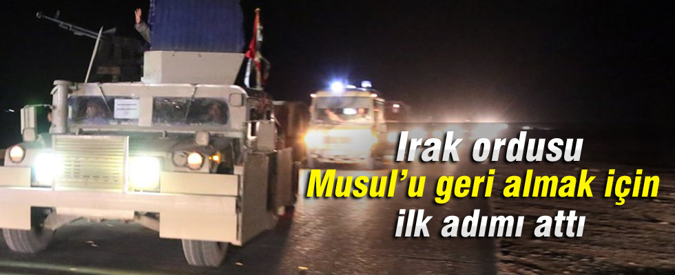 Irak ordusu Musul'u geri almak için ilk adımı attı