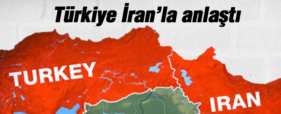 Türkiye ile İran anlaştı