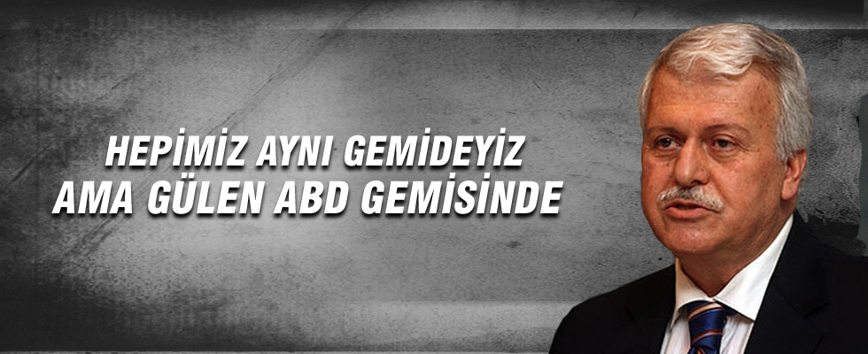 Hüseyin Gülerce: Hepimiz aynı gemideyiz ama Fethullah Gülen ABD gemisinde