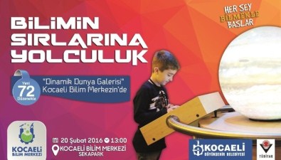 Bilim Merkezine 'Dinamik Dünya Galerisi' Açılıyor