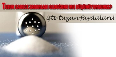 Tuzu Hayatınızdan Çıkarmadan Bir Kez Daha Düşünün !