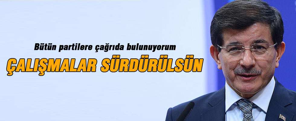 Başbakan Davutoğlu: Bütün partilere çağrıda bulunuyorum
