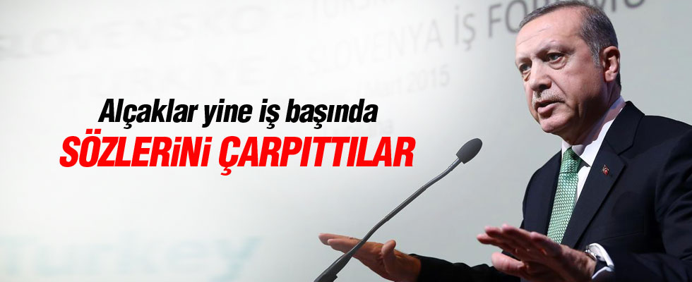 Reuters ve AFP Erdoğan'ın sözlerini çarpıttı