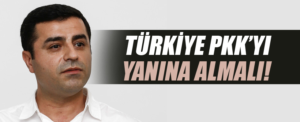 Demirtaş: Türkiye PKK'yı yanına almalı