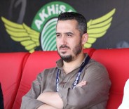 TRANSFER DÖNEMİ - Akhisar'da Keyifler Yerinde