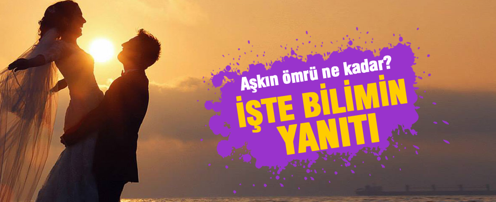 'Aşkın ömrü 2 buçuk yıl'