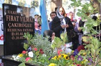 FIRAT ÇAKIROĞLU - Fırat Çakıroğlu, Ölümünün Birinci Yılında Mezarı Başında Dualarla Anıldı