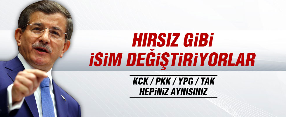 Başbakan Davutoğlu: Hırsız misali isim değiştirip duruyorlar