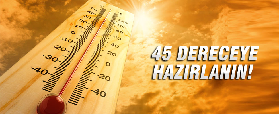 45 dereceye hazırlanın!