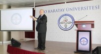 KARATAY ÜNİVERSİTESİ - KTO Karatay Üniversitesi'nde Etkili İletişim Semineri