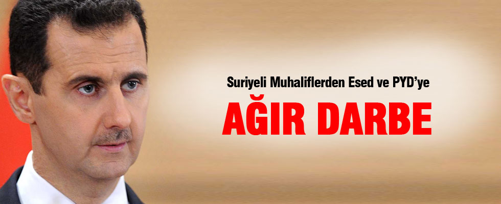 Muhaliflerden Rejim ve PYD'ye ağır darbe