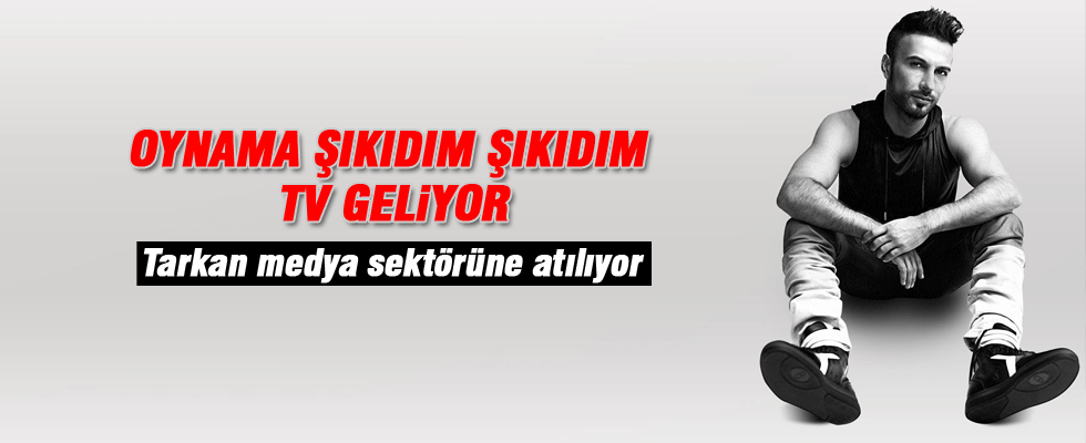 Tarkan kendi kanalını kuruyor
