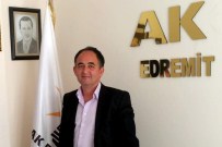 DEVE GÜREŞLERİ - AK Parti Edremit İlçe Başkanı Metin Örkçü Açıklaması
