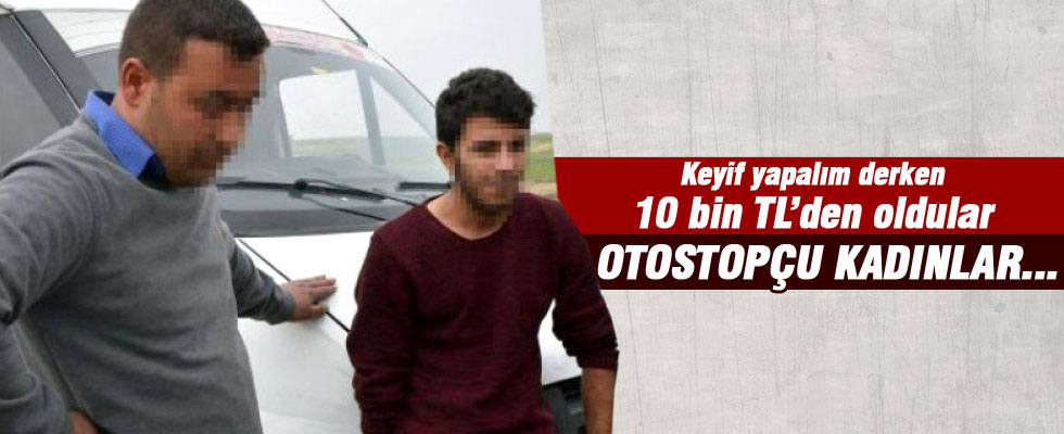Otostopçu kadınlar 10 bin TL çarptı